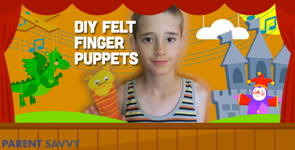 DIY Felt Finger Puppets - Kids Crafts - ParentSavvy